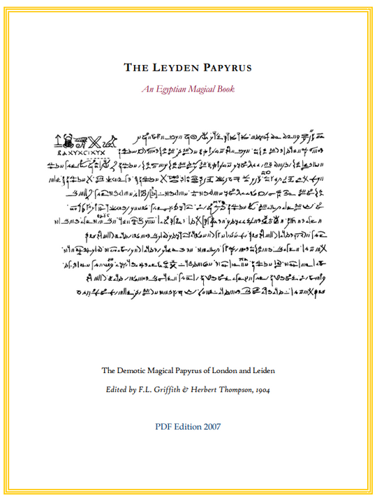 The Leyden Papyrus: Egyptian Magic